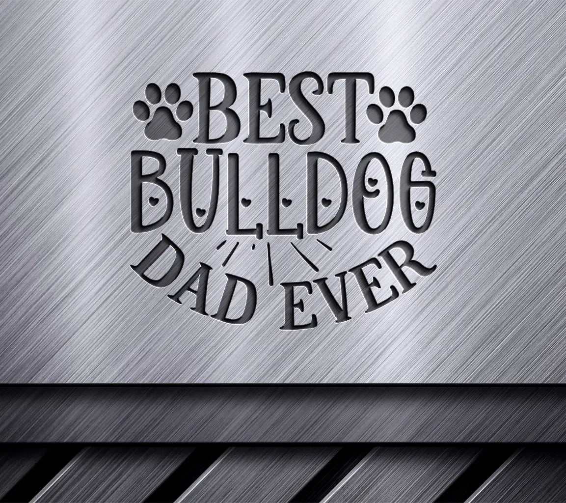 Best Bulldog Dad SVG Design SVG