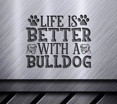 Bulldog SVG - Life is Better SVG