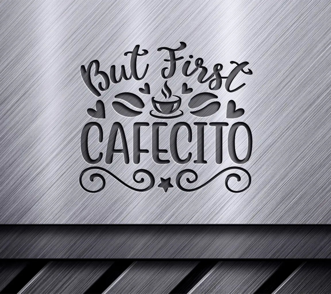 But First Cafecito SVG Design SVG