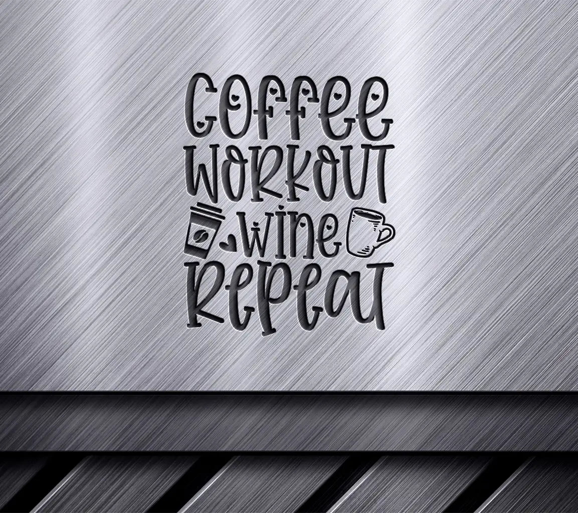 Coffee Workout Wine Repeat SVG SVG