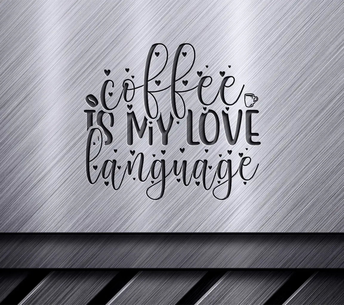 Coffee Love Language SVG SVG