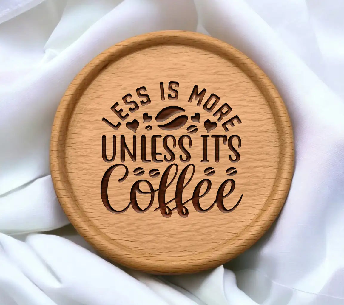 Less is More Coffee SVG SVG