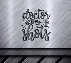 Doctor Call The Shots SVG SVG