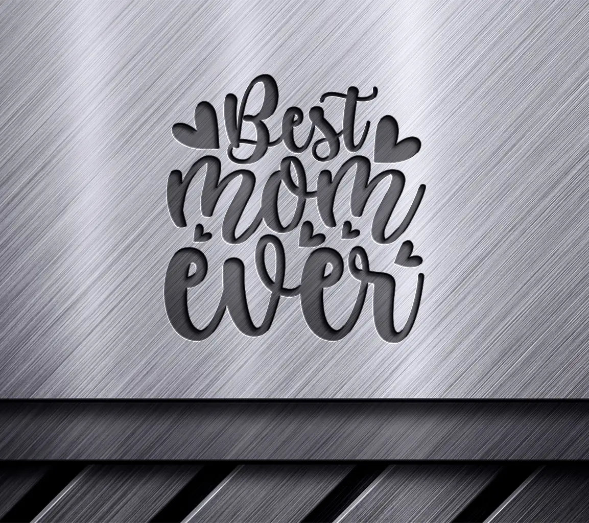 Best Mom Ever SVG Design SVG