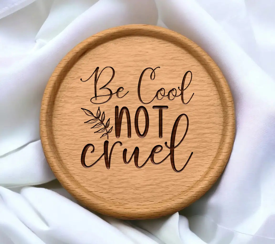 Be Cool Not Cruel SVG SVG