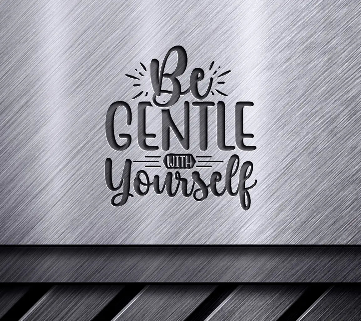 Be Gentle SVG Design SVG