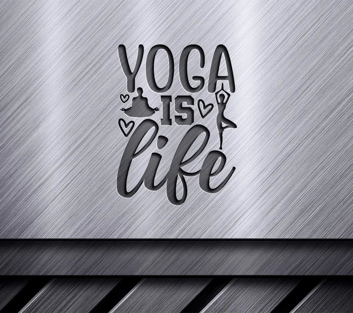 Yoga Is Life SVG Poster SVG