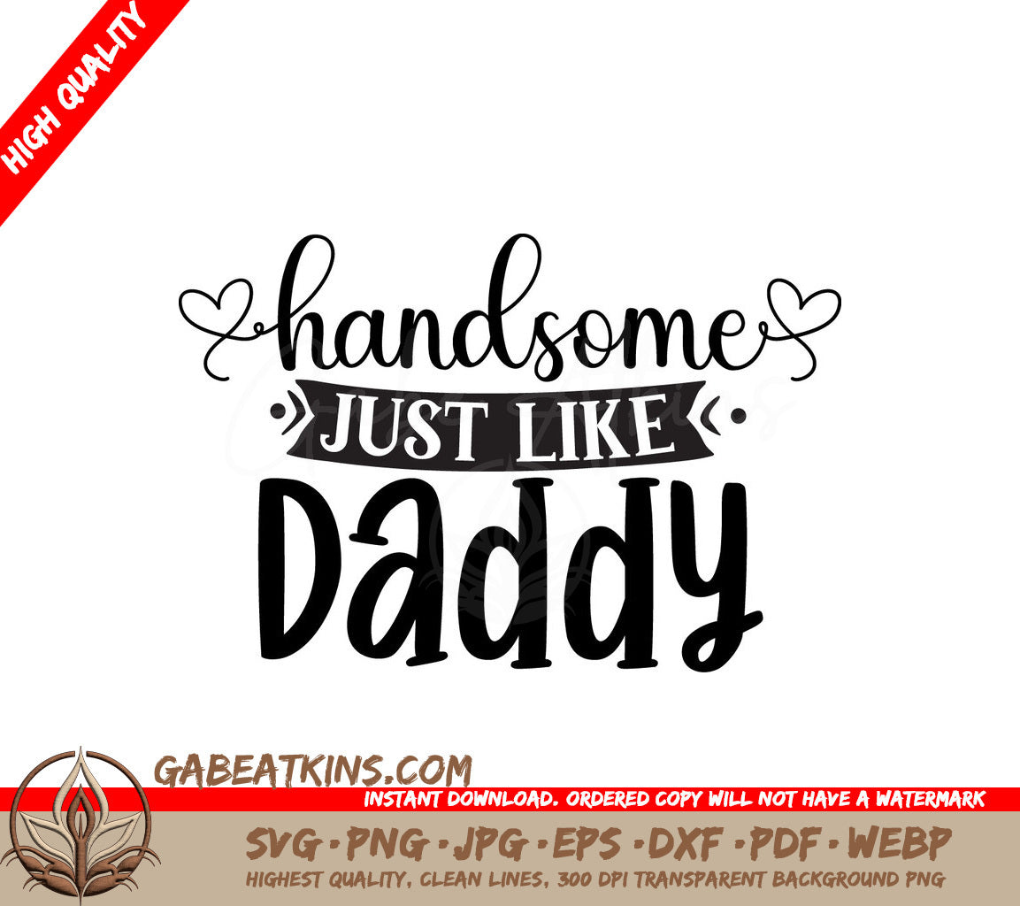 Handsome Like Daddy SVG SVG