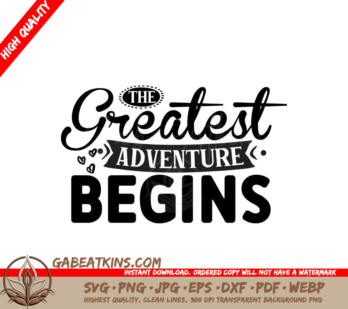 The Greatest Adventure Begins SVG SVG