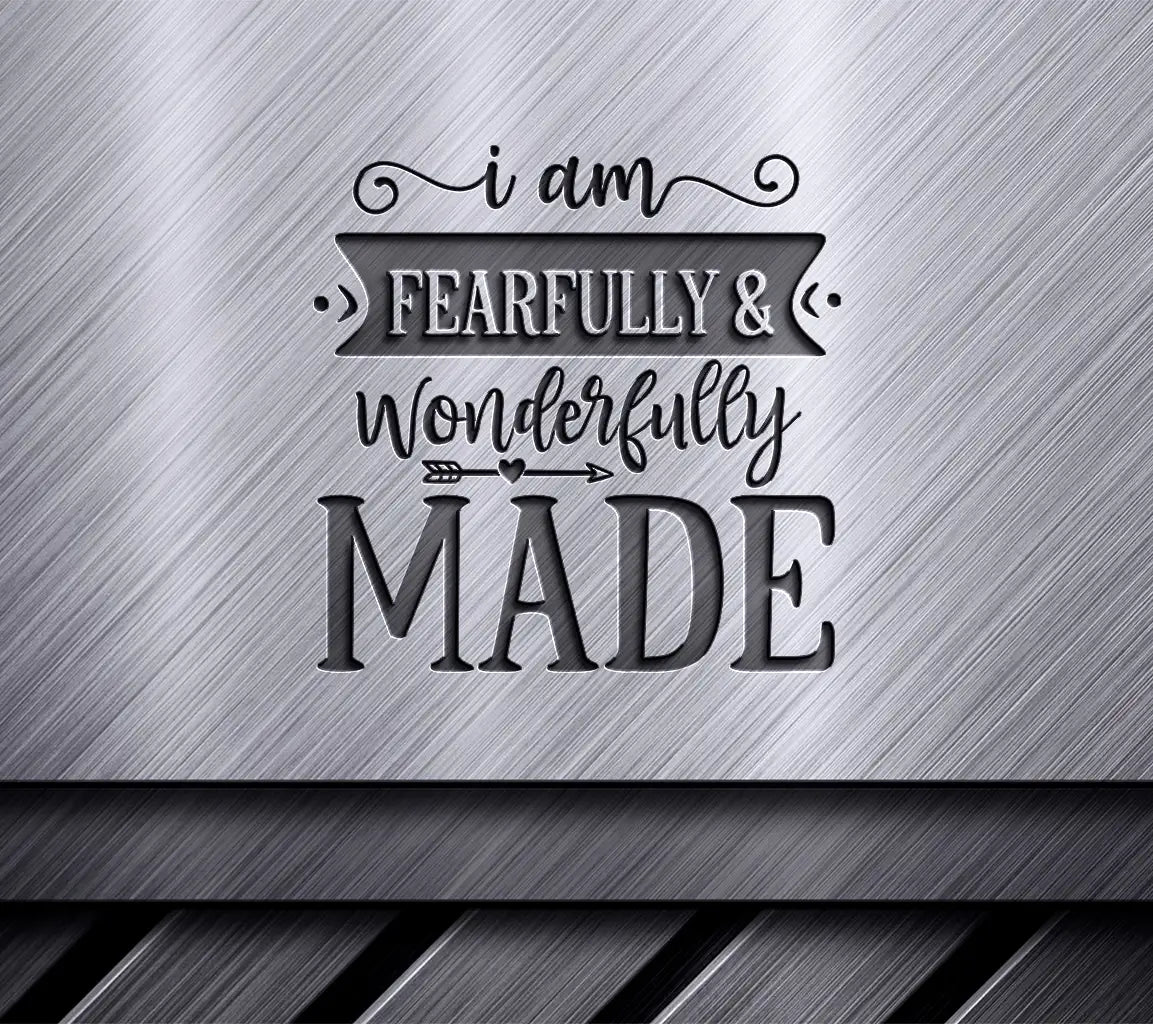 Fearfully & Wonderfully Made SVG SVG