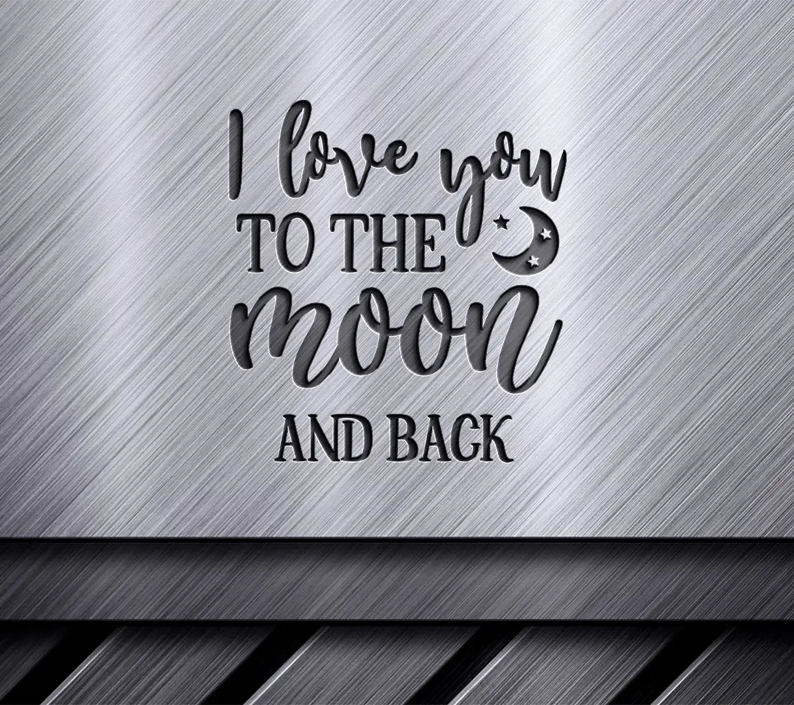 I Love You Moon & Back SVG SVG