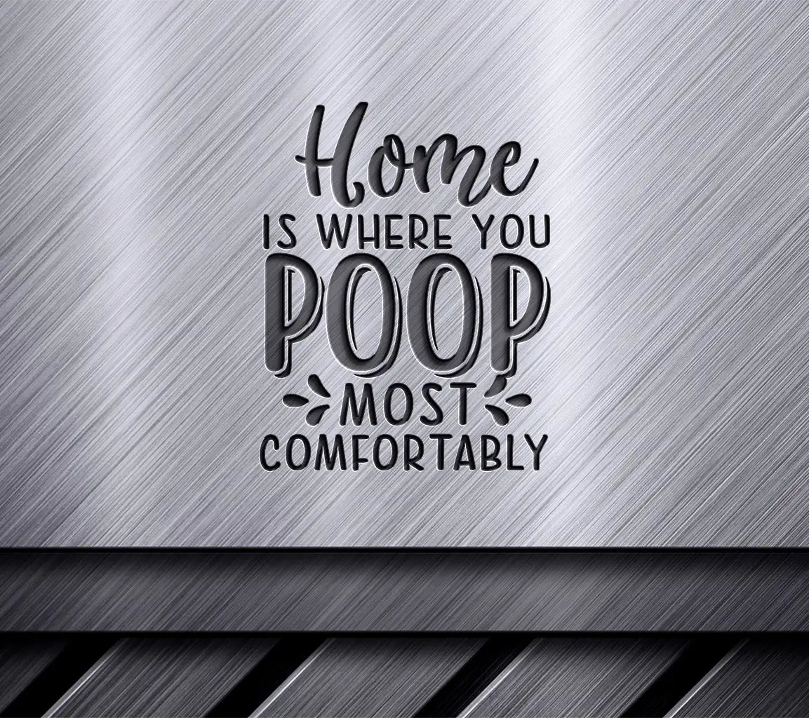 Bathroom Quote SVG Home Poop Comfort SVG