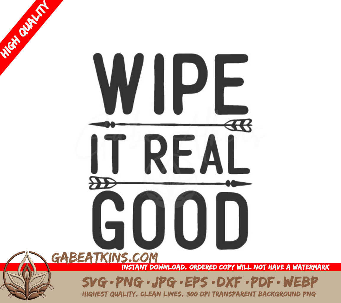 Wipe It Real Good SVG Sign SVG