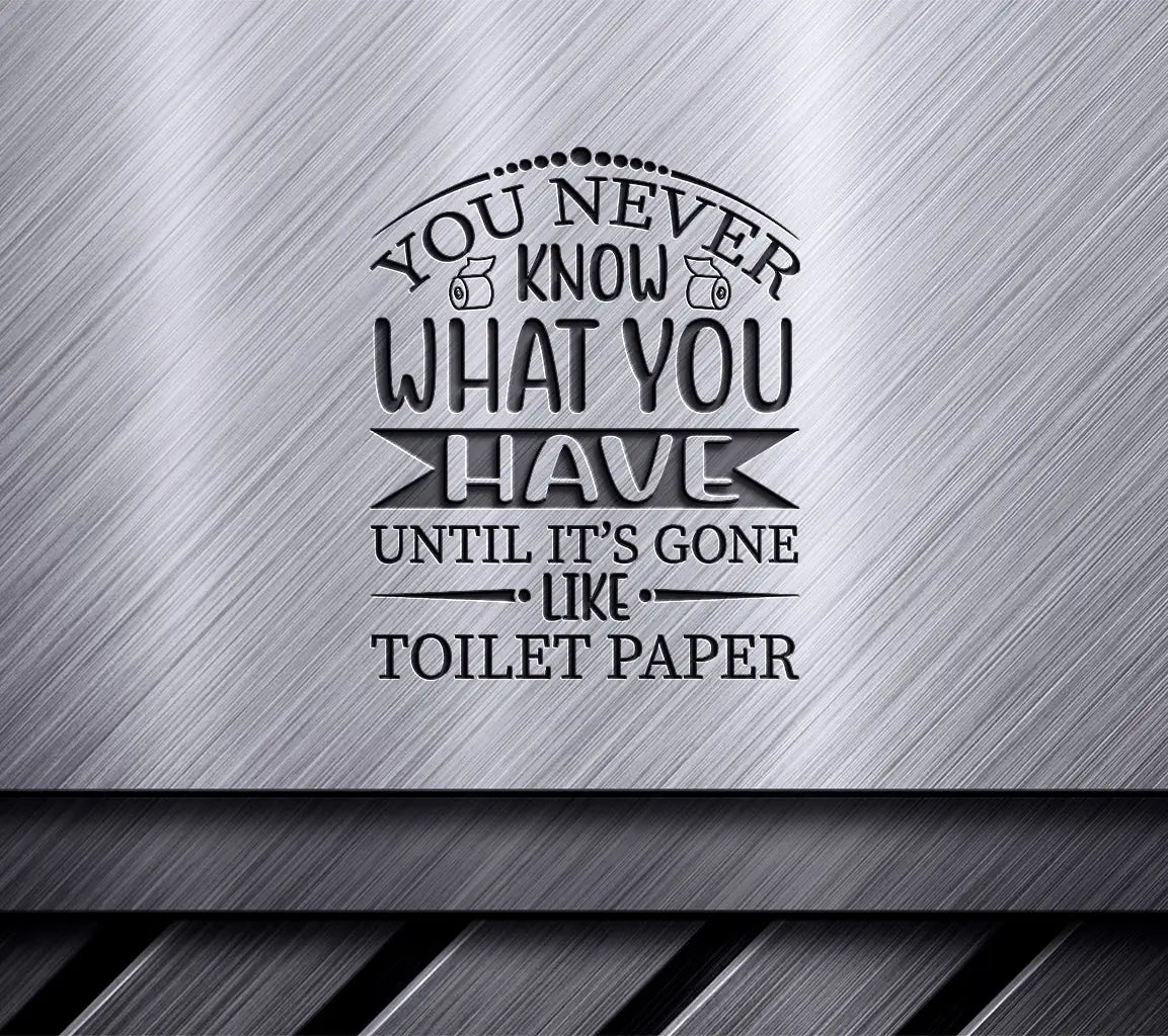 Toilet Paper Gone SVG Quote SVG