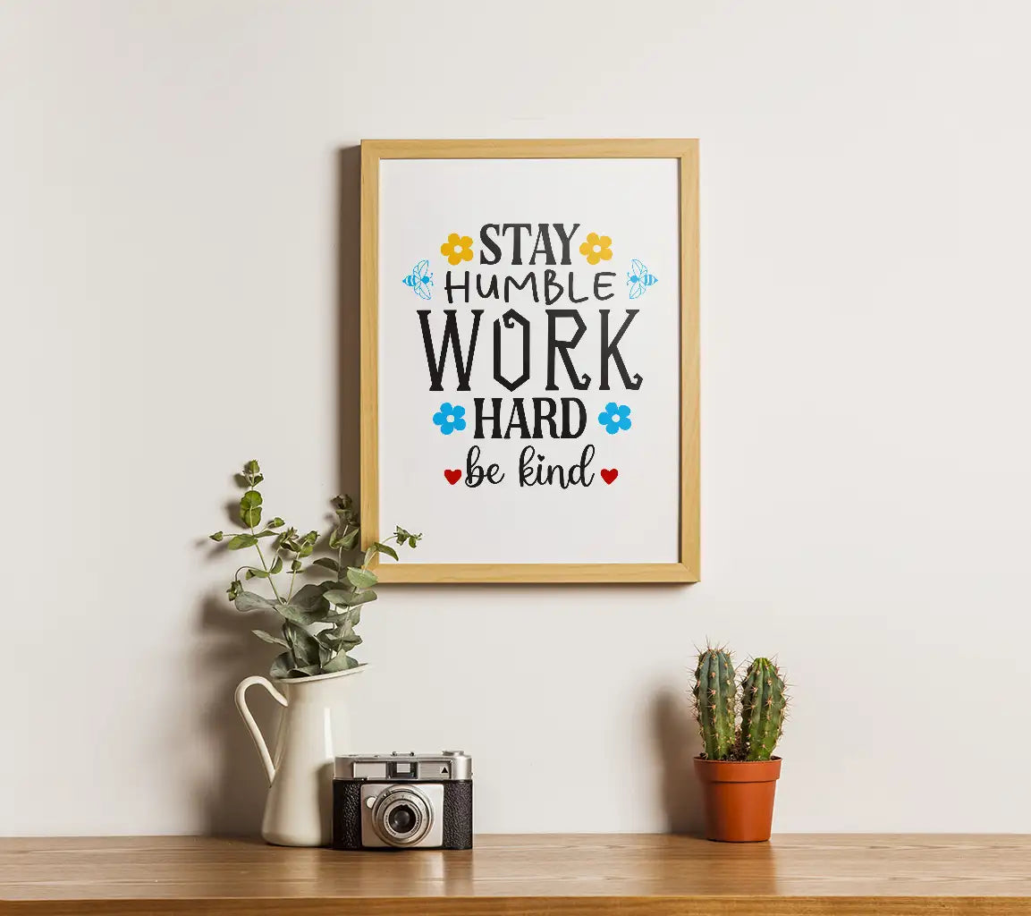 Stay Humble Work Hard Be Kind SVG SVG