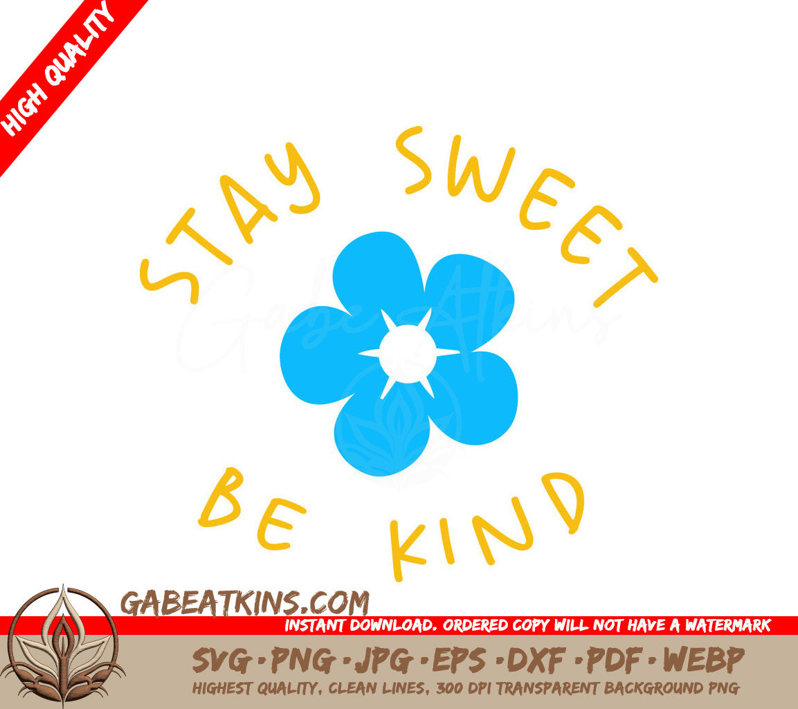 Blue Flower Stay Sweet Be Kind SVG SVG