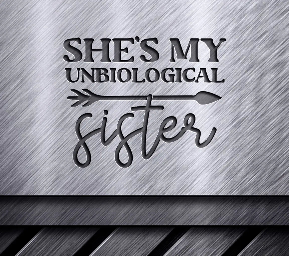 Unbiological Sister SVG Design SVG