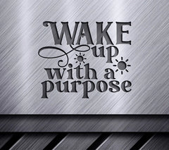 Wake Up Purpose SVG Design SVG