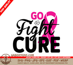 Pink Ribbon Go Fight Cure SVG SVG