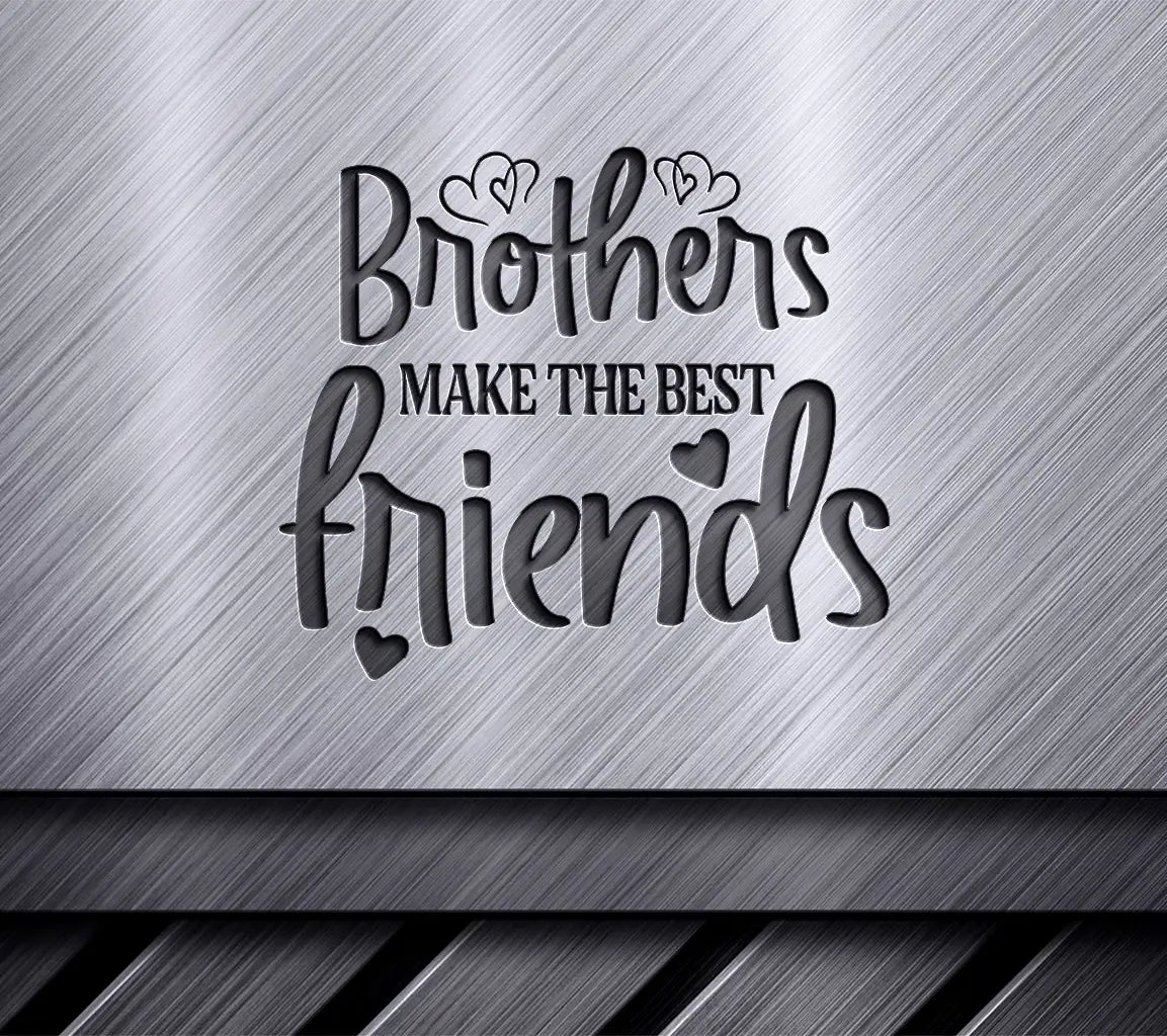 Brothers Best Friends SVG SVG