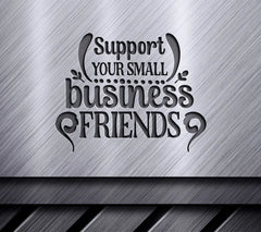 Support Small Business Friends SVG SVG