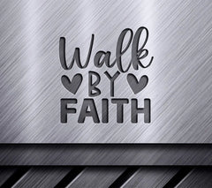 Walk By Faith  SVG SVG