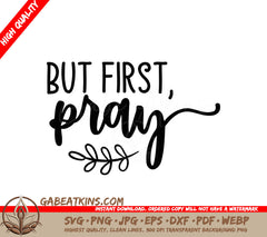 But First Pray SVG Design SVG