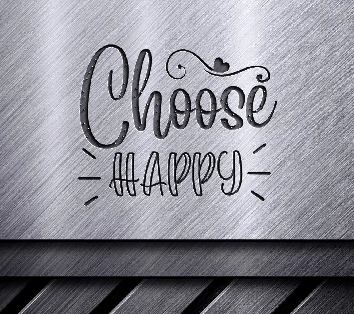 Choose Happy  SVG SVG