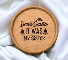 Dear Santa It Was My Sister SVG SVG