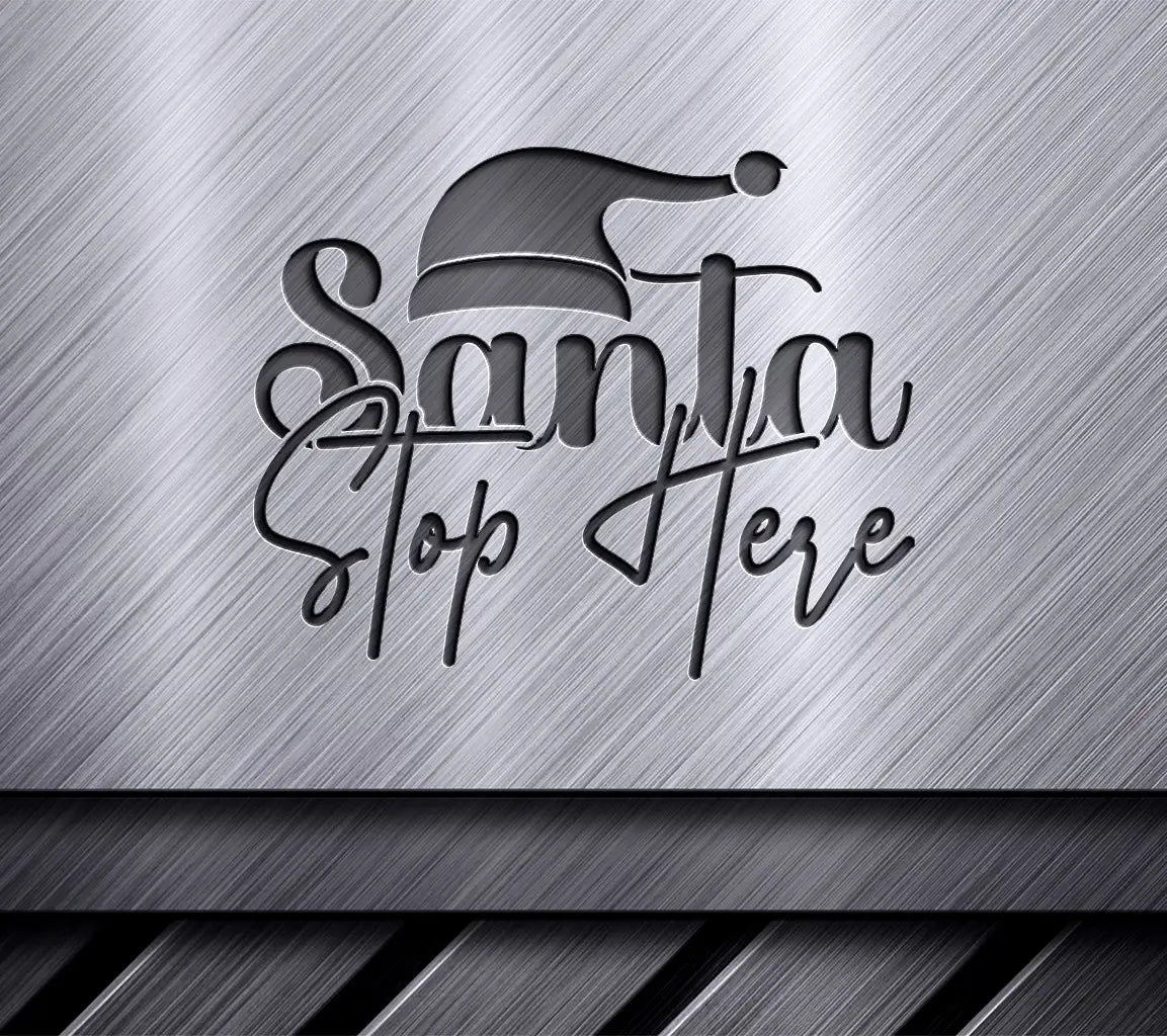 Santa Stop Here SVG Doormat SVG