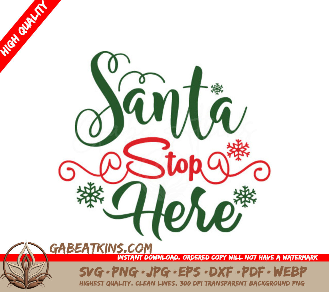 Green & Red Santa Stop Here SVG SVG