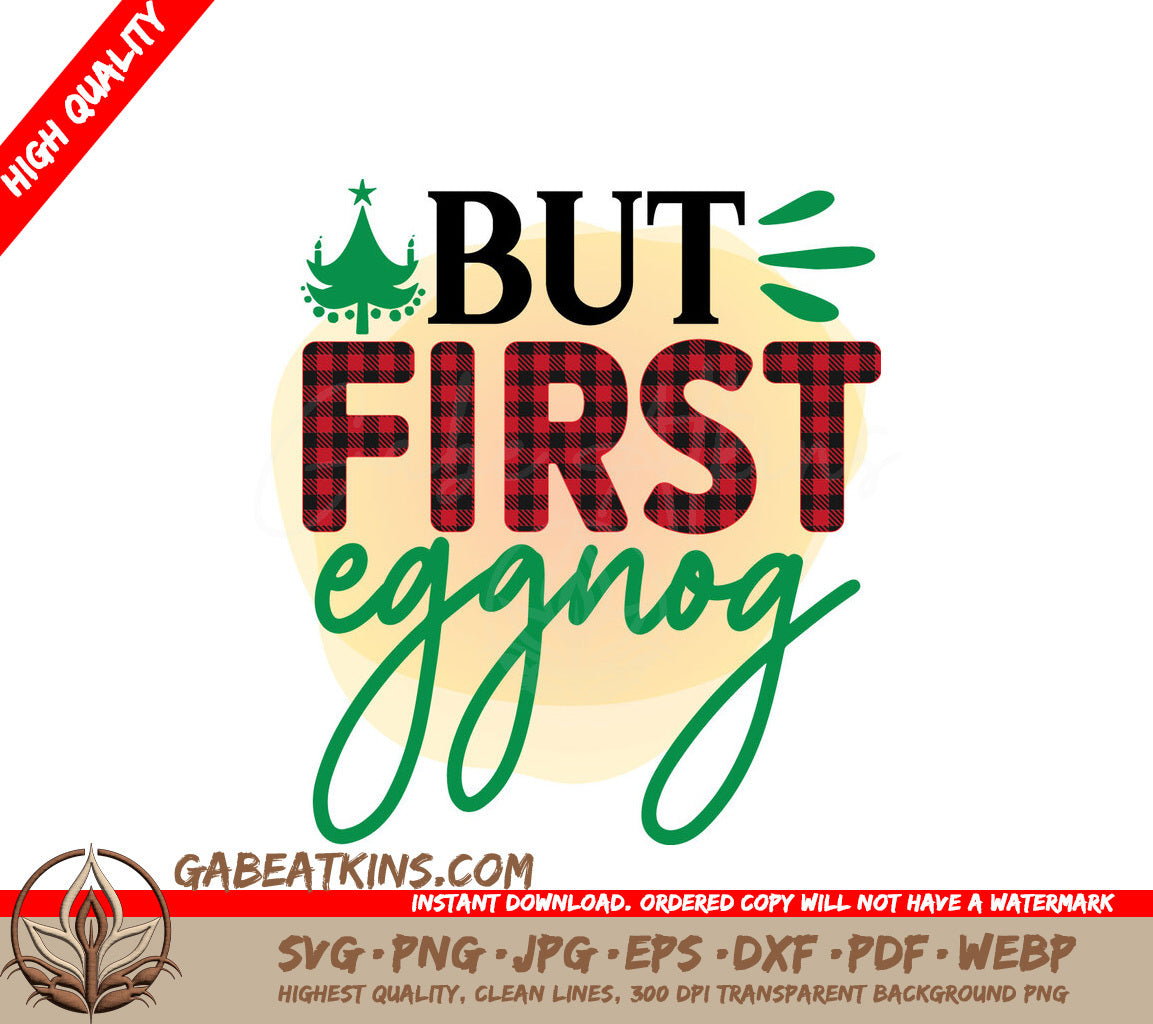 But First, Eggnog SVG SVG