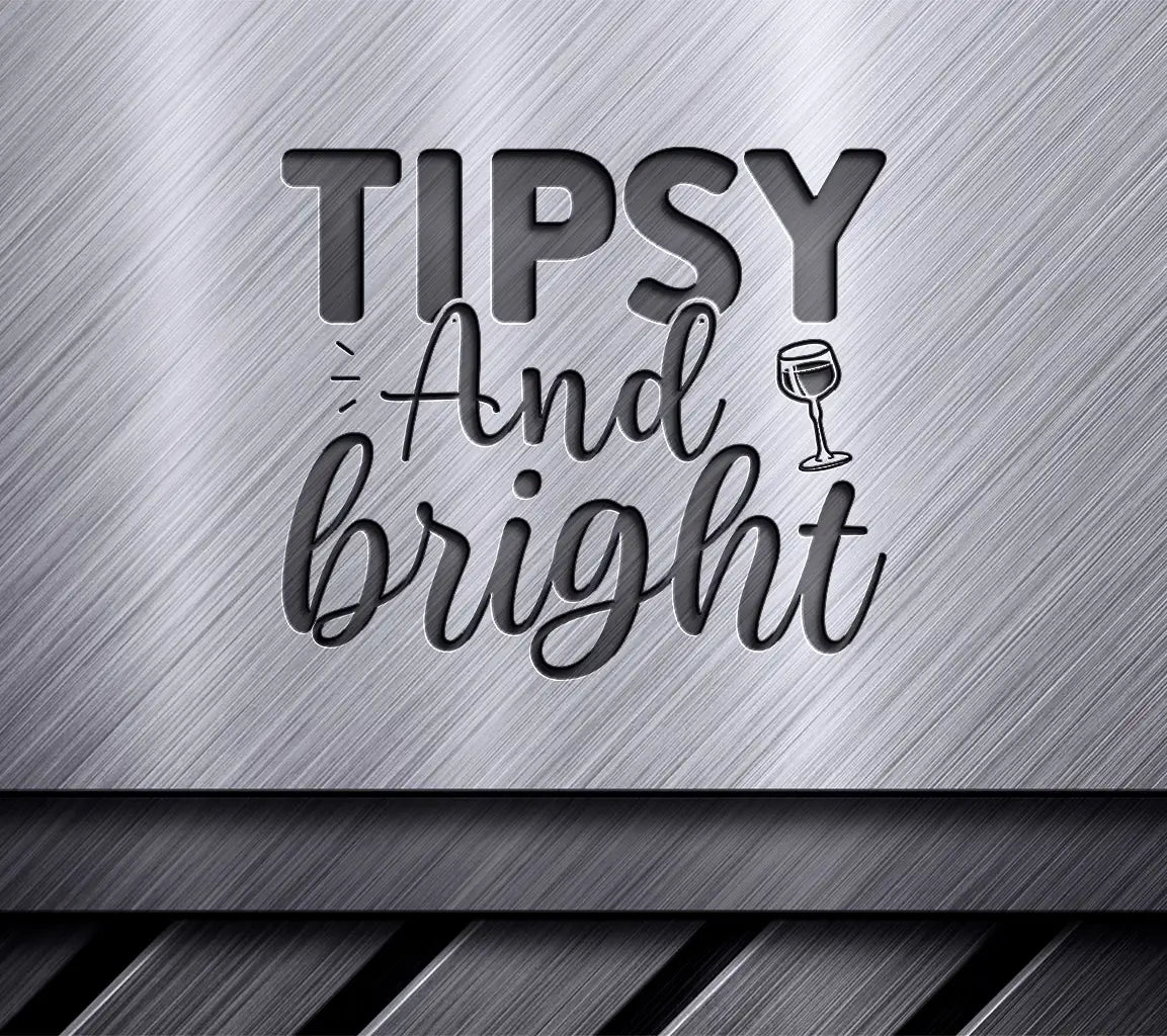 Christmas Wine Tipsy & Bright SVG SVG