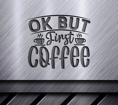  Ok, Coffee SVG SVG