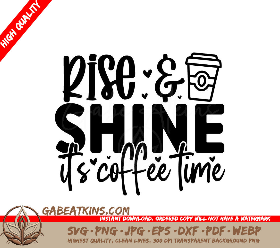 Rise & Shine Coffee Time SVG SVG