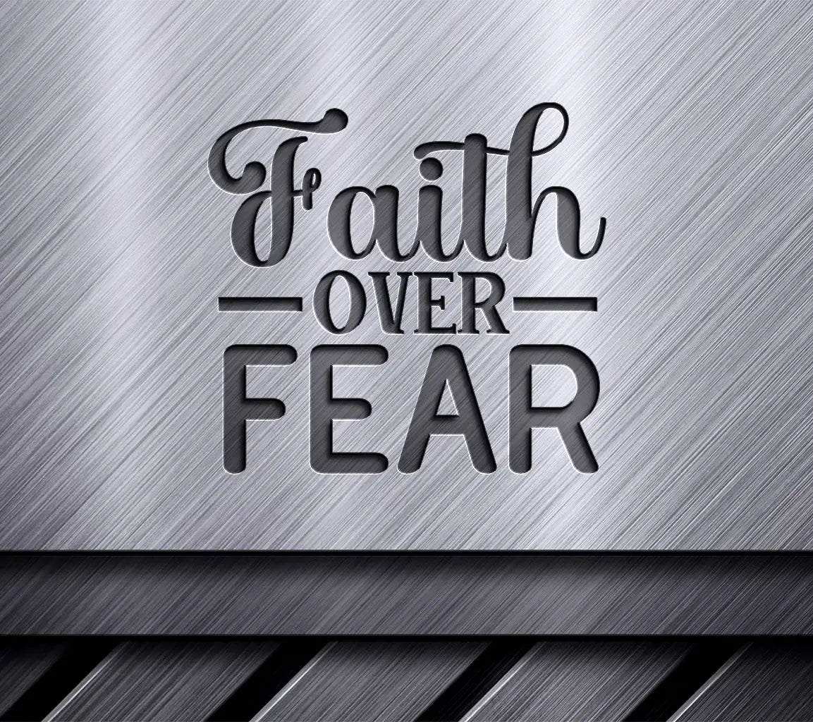 Faith Over Fear SVG Design SVG