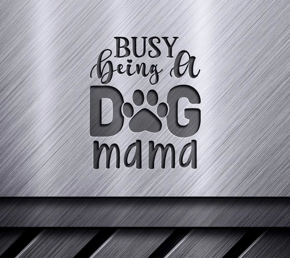 Busy Dog Mama SVG Design SVG