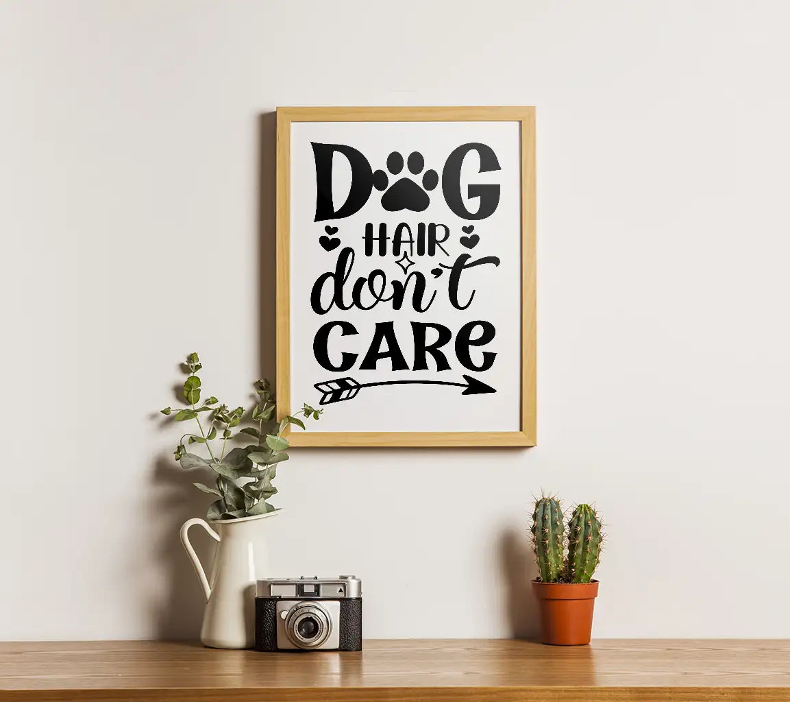 Dog Hair Dont Care SVG SVG