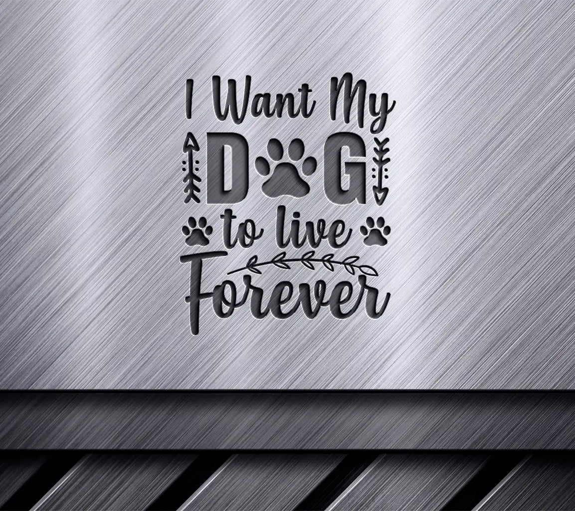 Dog Live Forever SVG Poster SVG