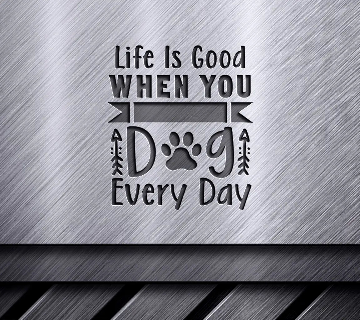 Dog Lover SVG - Life is Good SVG