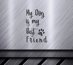 My Dog Is My Best Friend SVG SVG