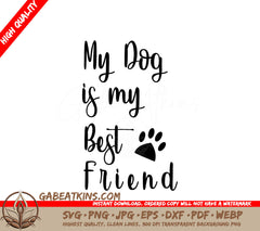 My Dog Is My Best Friend SVG SVG