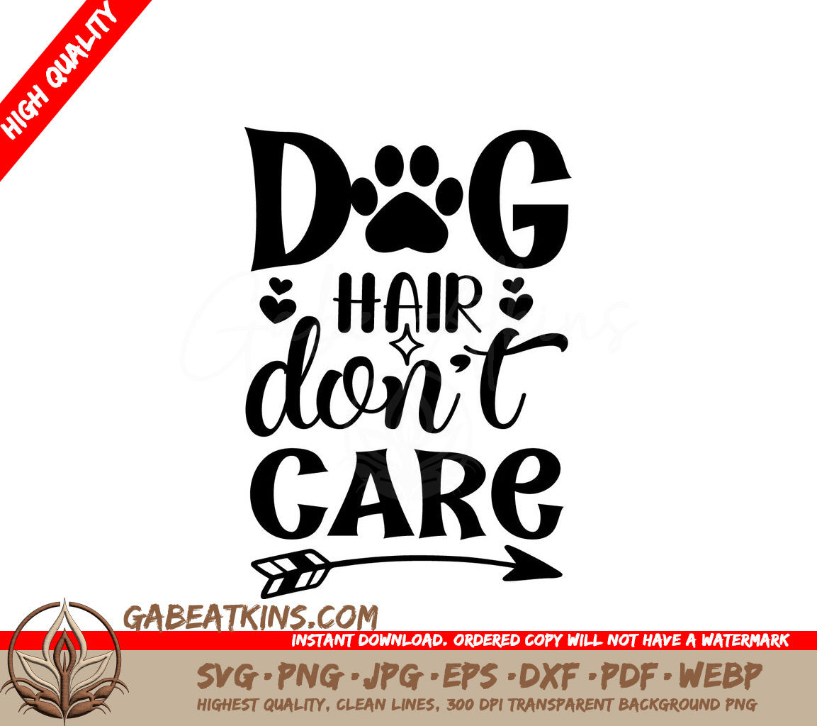 Dog Hair Dont Care SVG SVG