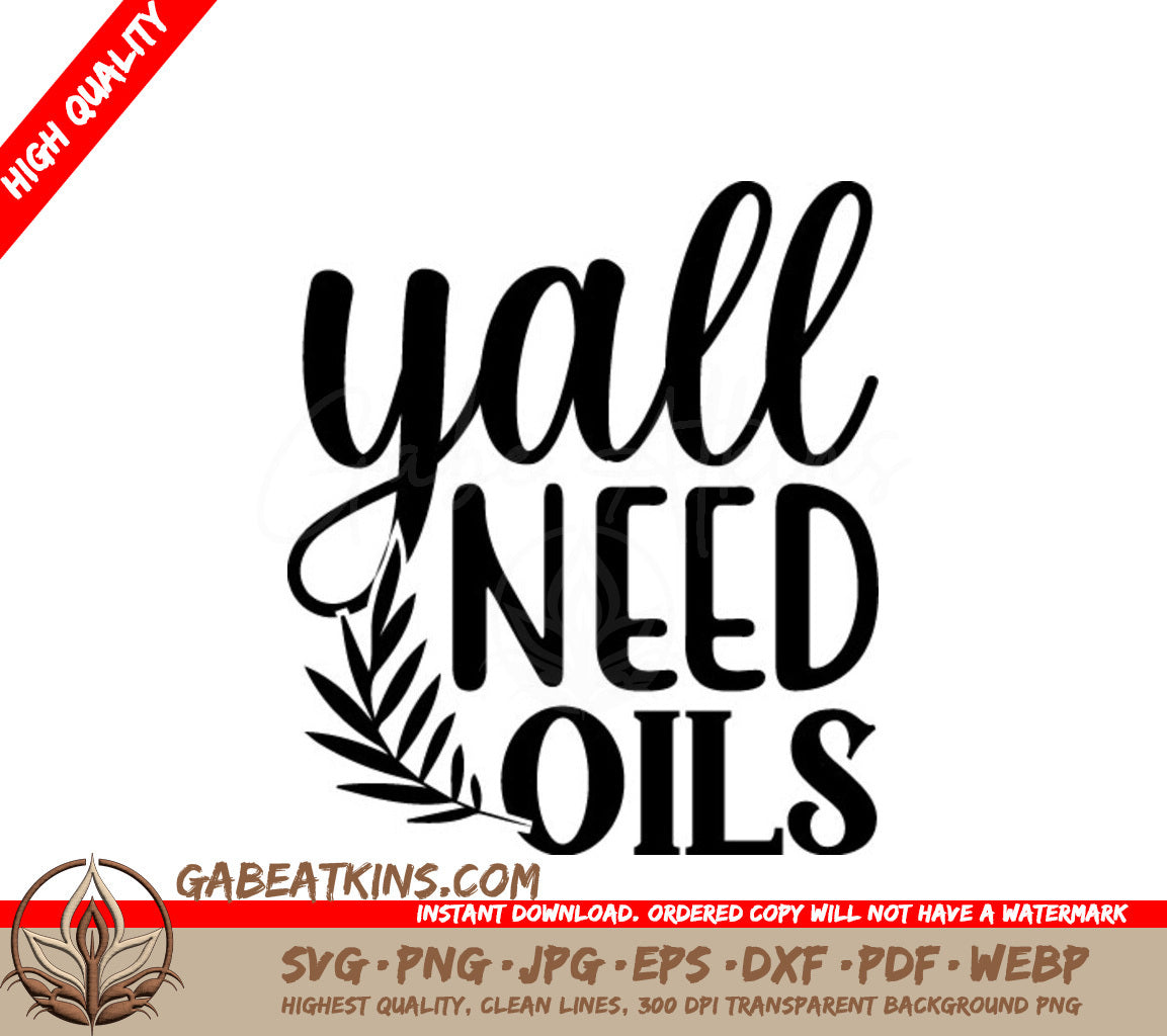 Yall Need Oils SVG Design SVG