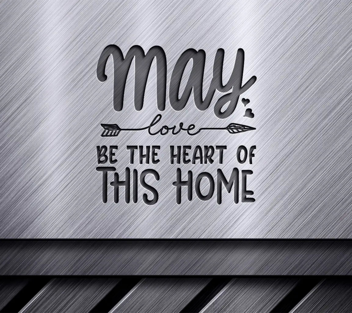 May Love Home SVG SVG