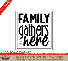 Family Gathers Here SVG SVG