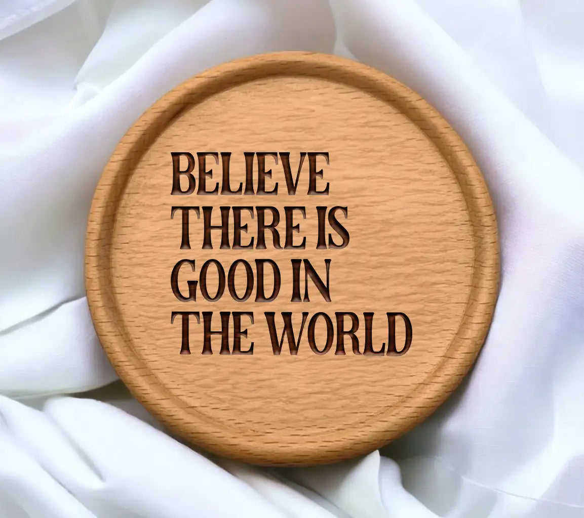 Believe Good In The World SVG SVG