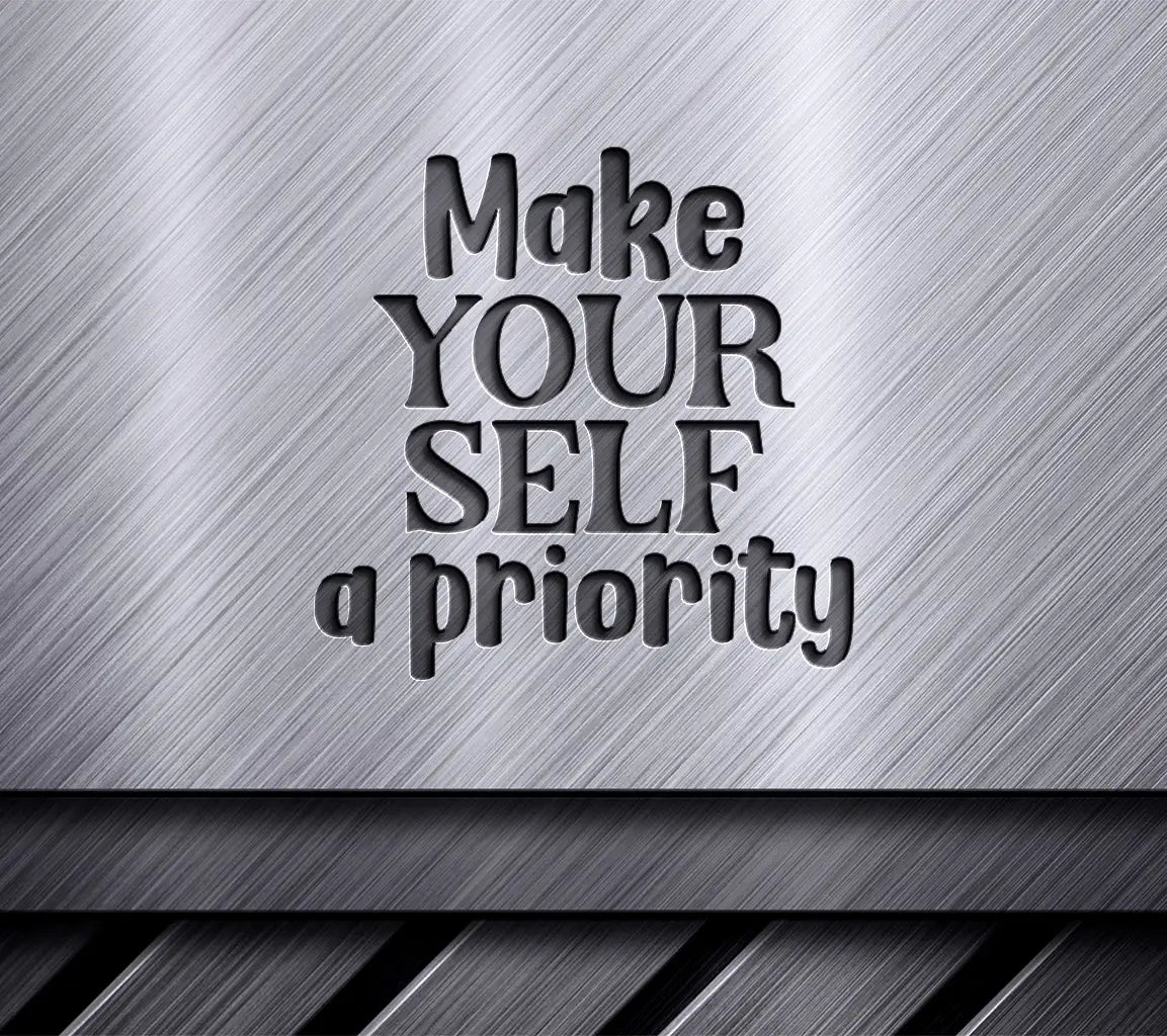 Make Yourself A Priority SVG SVG