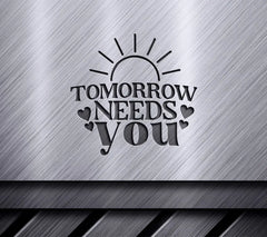 Tomorrow Needs You SVG Poster SVG