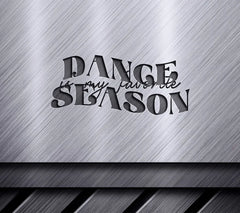 Dance Is My Favorite Season SVG SVG